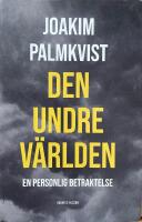 Den undre v&auml;rlden. En personlig betraktelse
