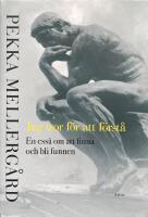 Jag tror f&ouml;r att f&ouml;rst&aring;. En ess&auml; om att finna och bli funnen