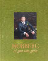 Morberg - s&aring; gott som gr&ouml;n