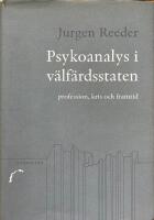 Psykoanalys i v&auml;lf&auml;rdsstaten - profession, kris och framtid