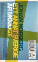 Ett annat Sverige &auml;r m&ouml;jligt - om ett liberalt Sverige / Ett annat Sverige &auml;r m&ouml;jligt - om ett socialistiskt Sverige