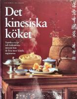 Det kinesiska k&ouml;ket. Typiska recept och kulinariska intryck fr&aring;n de fyra mest k&auml;nda regionerna
