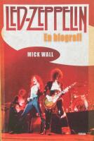 Led Zeppelin. En biografi
