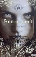 Andens kraft - Vampire Academy, femte delen