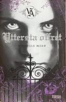 Yttersta offret - Vampire Academy, sj&auml;tte delen