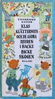 Klas Kl&auml;ttermus och de andra djuren i Hackebackeskogen