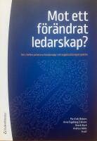 Mot ett f&ouml;r&auml;ndrat ledarskap? Om chefers arbete och ledarskap i ett organisationsperspektiv
