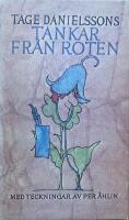 Tage Danielssons tankar fr&aring;n roten