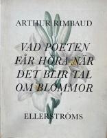 Vad poeten f&aring;r h&ouml;ra n&auml;r det blir tal om blommor