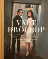 V&aring;rt br&ouml;llop. Kronprinsessan Victoria och Prins Daniel 19 juni 2010