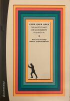 Check, check, check. Skolinspektionen och granskandets vederm&ouml;dor