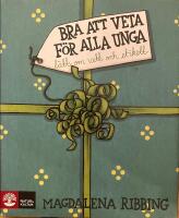 Bra att veta f&ouml;r alla unga. L&auml;tt om vett och etikett