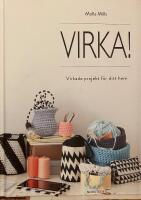 Virka! Virkade projekt f&ouml;r ditt hem