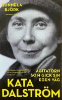 Kata Dalstr&ouml;m : agitatorn som gick sin egen v&auml;g