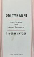 Om tyranni. Tjugo l&auml;rdomar fr&aring;n det tjugonde &aring;rhundradet