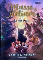 Den sista kampen. Musse & Helium, del 5 