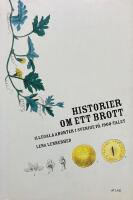 Historier om ett brott. Illegala aborter i Sverige p&aring; 1900-talet