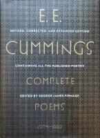 E. E. Cummings - Complete Poems 1904-1962. Revised, Corrected, and Expanded Edition Containing All the Published Poetry