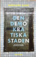 Den demokratiska staden. Att utveckla det offentliga rummet
