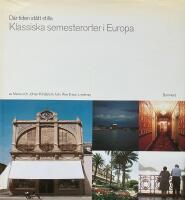 D&auml;r tiden st&aring;tt stilla. Klassiska semesterorter i Europa