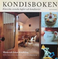 Kondisboken. Klassiska svenska kaf&eacute;er och konditorier