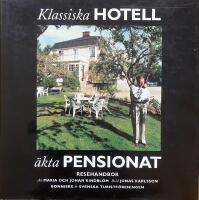 Klassiska hotell och &auml;kta pensionat