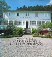 Klassiska hotell och &auml;kta pensionat
