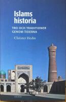 Islams historia. Tro och traditioner genom tiderna