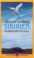 Sibirien. Ett sj&auml;lvportr&auml;tt med vingar