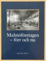 Malm&ouml;f&ouml;retagen - f&ouml;rr och nu