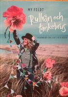 Rullr&aring;n och tankebrus. En bakbok f&ouml;r livet och d&ouml;den