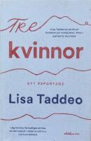 Tre kvinnor. Ett reportage