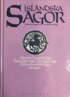 Isl&auml;ndska sagor IV: Hravnkel Freysgodes saga / H&ouml;nsa-Tores saga / Viga-Glums saga / De sammansvurnas saga / Sm&aring;sagor