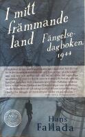 I mitt fr&auml;mmande land. F&auml;ngelsedagboken 1944