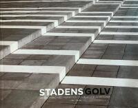 Stadens golv. Gestaltning med marksten och plattor av betong