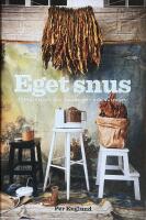 Eget snus. Tobaksodling och snusrecept f&ouml;r husbehov