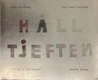 H&aring;ll tjeften. Elis Ernst Eriksson - "100 &aring;r av &aring;tlydnader"