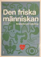Den friska m&auml;nniskan. Anatomi och fysiologi