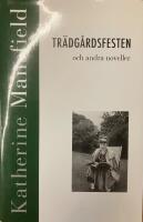 Tr&auml;dg&aring;rdsfesten och andra noveller