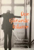 Den tj&auml;nande ledaren - konsten att skapa v&auml;lkomnande f&ouml;retag och platser