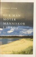 Hur man m&ouml;ter m&auml;nniskor i sorg