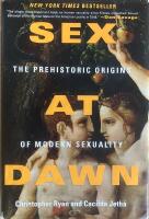 Sex At Dawn - The Prehistoric Origins of Modern Sexuality