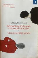 Egenm&auml;ktigt f&ouml;rfarande ; Utan personligt ansvar (samlingsvolym)