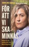 F&ouml;r att vi ska minnas. Kampen f&ouml;r alla osynliga offer efter Mazanr&auml;tteg&aring;ngen