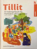 Tillit. En ledningsfilosofi f&ouml;r framtidens offentliga sektor