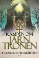 Kampen om j&auml;rntronen - Sagan om is och eld, f&ouml;rsta boken