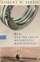 Zen and the art of motorcycle maintenance. An inquiry into values