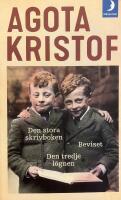 Den stora skrivboken ; Beviset ; Den tredje l&ouml;gnen (samlingsvolym)