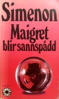 Maigret blir sannsp&aring;dd