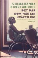 Det d&auml;r som n&auml;stan kv&auml;ver dig. Noveller